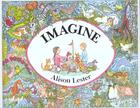 Couverture du livre « Imagine » de Alison Lester aux éditions Pepin Press