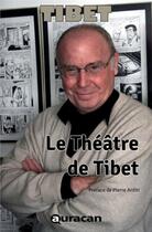 Couverture du livre « Le théâtre de Tibet » de Tibet aux éditions Auracan