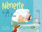 Couverture du livre « Nénette se jette à l'eau » de Christelle Le Guen et Catherine Latteux aux éditions Editions Du Bouquin