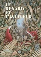 Couverture du livre « Le renard et l'aviateur » de Luca Tortolini et Anna Forlati aux éditions Notari