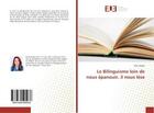 Couverture du livre « Le bilinguisme loin de nous epanouir, il nous lese » de Wided Riahi aux éditions Editions Universitaires Europeennes