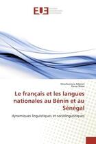 Couverture du livre « Le français et les langues nationales au BENIN et au Senegal : Dynamiques linguistiques et sociolinguistiques » de Moufoutaou Adjeran aux éditions Editions Universitaires Europeennes