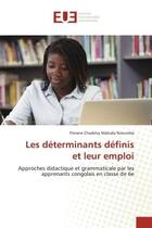 Couverture du livre « Les determinants definis et leur emploi - approches didactique et grammaticale par les apprenants co » de Mabiala Nzoumba F C. aux éditions Editions Universitaires Europeennes