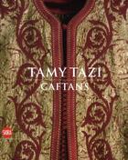 Couverture du livre « Tamy Tazi collections » de Tania Mezian et Graziano Villa et Daniel Rey aux éditions Skira-flammarion