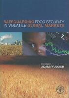 Couverture du livre « Safeguarding food security in volatile global markets » de  aux éditions Fao