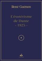 Couverture du livre « L'ésotérisme de Dante » de Rene Guenon aux éditions Albouraq