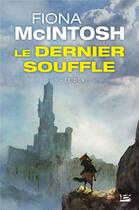 Couverture du livre « Le dernier souffle Tome 1 : le don » de Fiona Mcintosh aux éditions Bragelonne