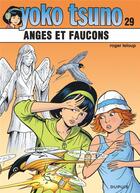 Couverture du livre « Yoko Tsuno Tome 29 : anges et faucons » de Leloup Roger aux éditions Dupuis