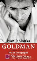 Couverture du livre « Goldman » de Ivan Jablonka aux éditions Points