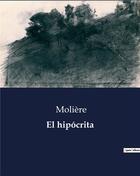 Couverture du livre « El hipócrita » de Moliere aux éditions Culturea