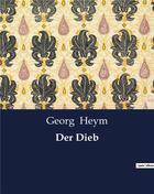 Couverture du livre « Der Dieb » de Georg Heym aux éditions Culturea
