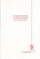 Couverture du livre « Les pères fouettards me hantent toujours, » de Marie De Quatrebarbes aux éditions Editions Lanskine