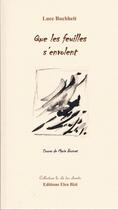Couverture du livre « Que les feuilles s'envolent » de Luce Buchheit aux éditions Elea Bizi