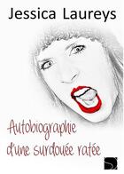 Couverture du livre « Autobiographie d'une surdouée ratée » de Jessica Laureys aux éditions Sofydan