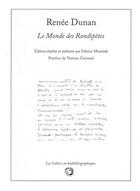 Couverture du livre « Renee dunan - le monde des rondipetes (a la maniere de j.-h. rosny aine ) » de Renée Dunan aux éditions Bibliogs