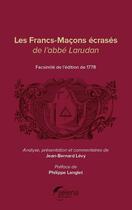 Couverture du livre « Les Francs-Maçons ecrasés » de Abbe Larudan aux éditions Selena