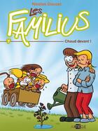 Couverture du livre « Les Familius T.7 ; chaud devant ! » de Nicolas Doucet aux éditions Artege Jeunesse