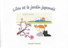 Couverture du livre « Lilou et le jardin japonais » de Pascale Vialard aux éditions Landelle