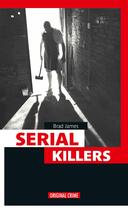Couverture du livre « Serial killer » de Brad James aux éditions Infini Challenges