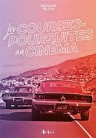 Couverture du livre « Les courses-poursuites au cinéma » de Nicolas Tellop aux éditions Aedon