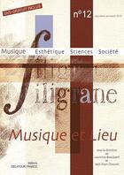 Couverture du livre « Revue filigrane n012 - musique et lieu » de  aux éditions Delatour