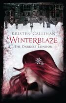 Couverture du livre « Winterblaze » de Kristen Callihan aux éditions Little Brown Book Group Digital