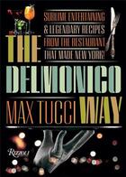 Couverture du livre « The delmonico way » de Max Tucci et Becky Libourel Diamond aux éditions Rizzoli