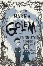 Couverture du livre « How to Make a Golem (and Terrify People) » de Willis Alette aux éditions Floris Books Digital