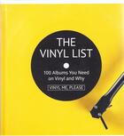 Couverture du livre « The vinyl list - 100 albums you need on vinyl and why » de Vinyl Me Please aux éditions Octopus Publish