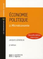 Couverture du livre « Économie politique t.2 ; microéconomie » de Jacques Genereux aux éditions Hachette Education