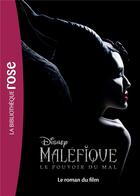 Couverture du livre « Maléfique Tome 2 ; le pouvoir du mal ; le roman du film » de Disney aux éditions Hachette Jeunesse