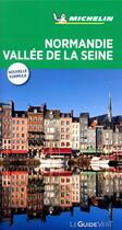 Couverture du livre « Le guide vert ; Normandie ; vallée de la Seine » de Collectif Michelin aux éditions Michelin