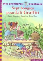 Couverture du livre « Lili Graffiti - mes premières aventures t.2 : sept bougies pour Lili Graffiti » de Tony Ross et Paula Danziger aux éditions Gallimard-jeunesse