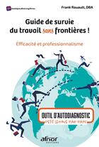 Couverture du livre « Guide de survie du travail sans frontières ! » de Frank Rouault aux éditions Afnor