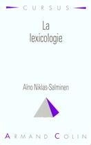 Couverture du livre « La Lexicologie » de Aino Niklas-Salminen aux éditions Armand Colin