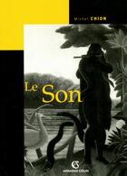 Couverture du livre « Le son » de Michel Chion aux éditions Armand Colin