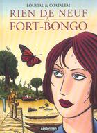 Couverture du livre « Rien de neuf à Fort Bongo » de Loustal/Coatelem aux éditions Casterman