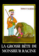 Couverture du livre « Grosse bete de monsieur racine (la) » de Tomi Ungerer aux éditions Ecole Des Loisirs