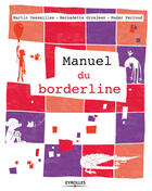 Couverture du livre « Le manuel du borderline » de Bernadette Grosjean et Nader Perroud et Martin Desseilles aux éditions Eyrolles