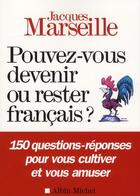 Couverture du livre « Pouvez-vous devenir ou rester français ? » de Marseille-J aux éditions Albin Michel