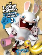 Couverture du livre « The Lapins Crétins ; le cahier de vacances t.3 » de  aux éditions Albin Michel