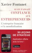 Couverture du livre « Si on faisait confiance aux entrepreneur ; l'entreprise française et la mondialisation » de Xavier Fontanet aux éditions Manitoba