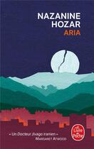 Couverture du livre « Aria » de Nazanine Hozar aux éditions Le Livre De Poche
