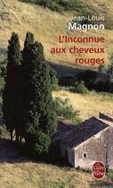 Couverture du livre « L'inconnue aux cheveux rouges » de Jean-Louis Magnon aux éditions Le Livre De Poche