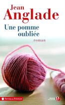 Couverture du livre « Une pomme oubliée » de Jean Anglade aux éditions Presses De La Cite