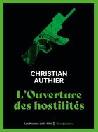 Couverture du livre « L'ouverture des hostilités » de Christian Authier et Laure Buisson aux éditions Presses De La Cite