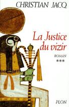 Couverture du livre « La justice du vizir - tome 3 - vol03 » de Christian Jacq aux éditions Plon