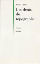 Couverture du livre « Les dents du topographe » de Fouad Laroui aux éditions Julliard