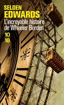 Couverture du livre « L'incroyable histoire de Wheeler Burden » de Edwards Selden aux éditions 10/18