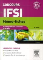 Couverture du livre « Mémo-fiches ; concours IFSI ; grands problèmes sanitaires et sociaux (6e édition) » de Patrick Refalo aux éditions Elsevier-masson